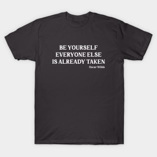 Oscar Wilde quote, white T-Shirt